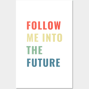 Follow Me Into the Future Leader Inspiring Gift Boys Girls Sticker Mug Teacher Present Posters and Art